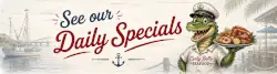 See our Daily Specials